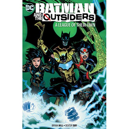 Batman And The Outsiders Vol 02 A League Of Their Own